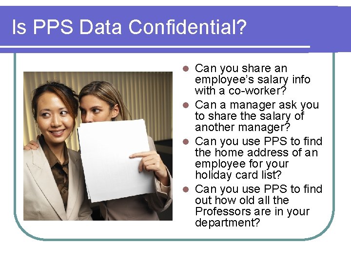 Is PPS Data Confidential? Can you share an employee’s salary info with a co-worker?