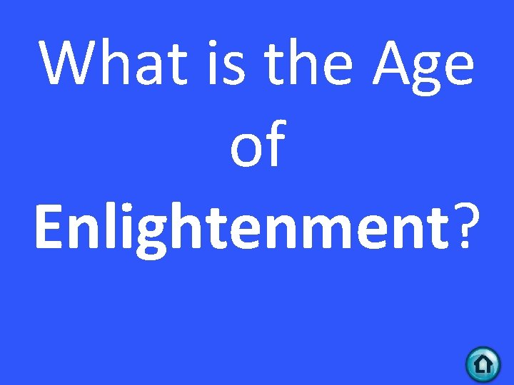 What is the Age of Enlightenment? 