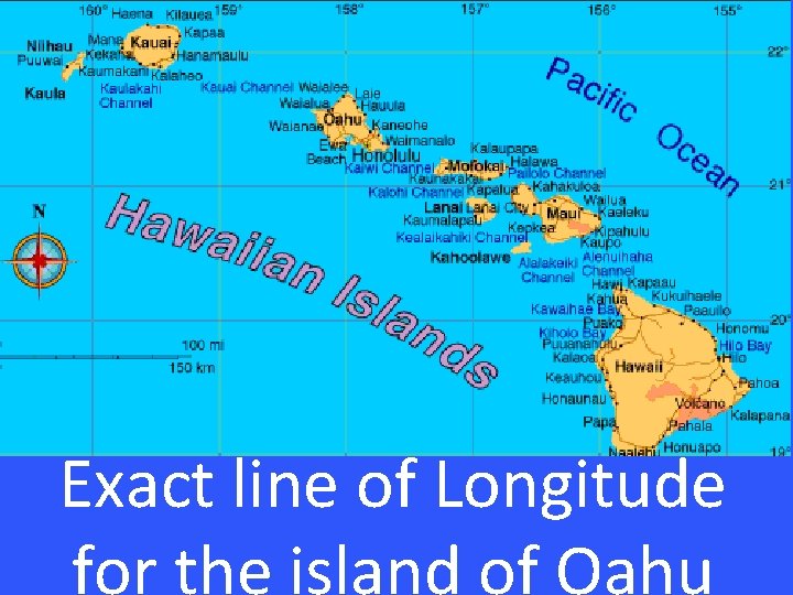 Exact line of Longitude for the island of Oahu 