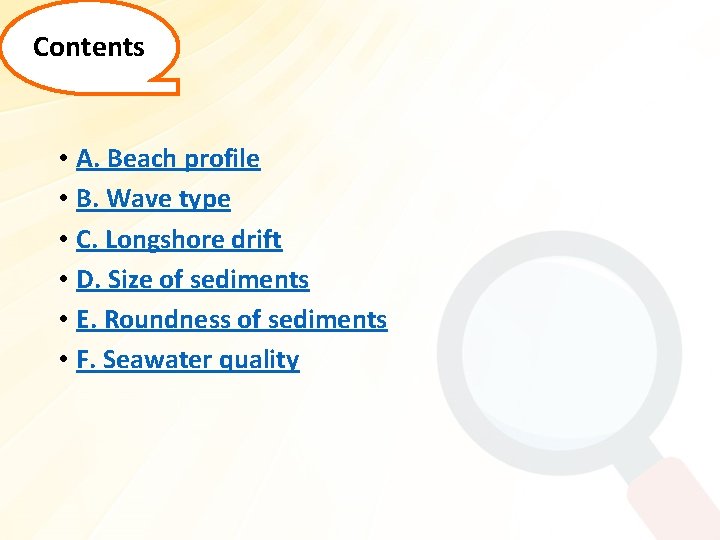 Contents • A. Beach profile • B. Wave type • C. Longshore drift •