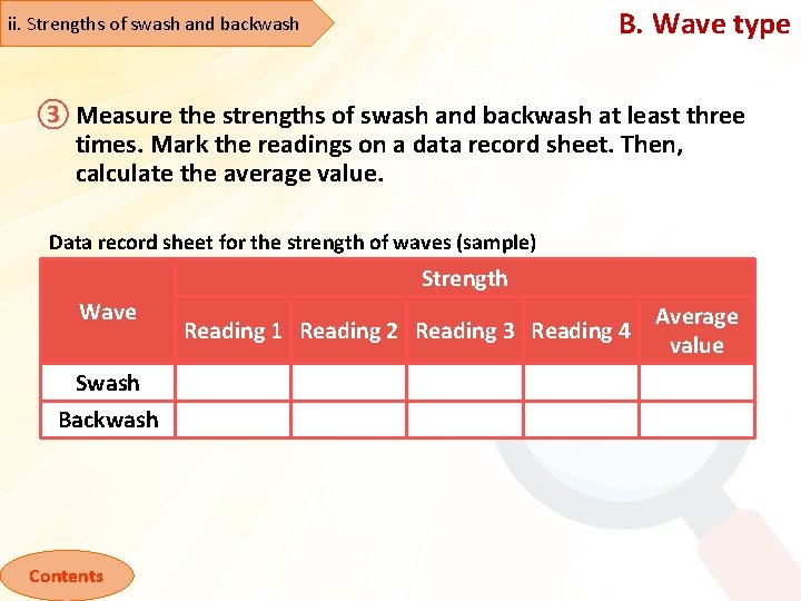 B. Wave type ii. Strengths of swash and backwash ③ Measure the strengths of