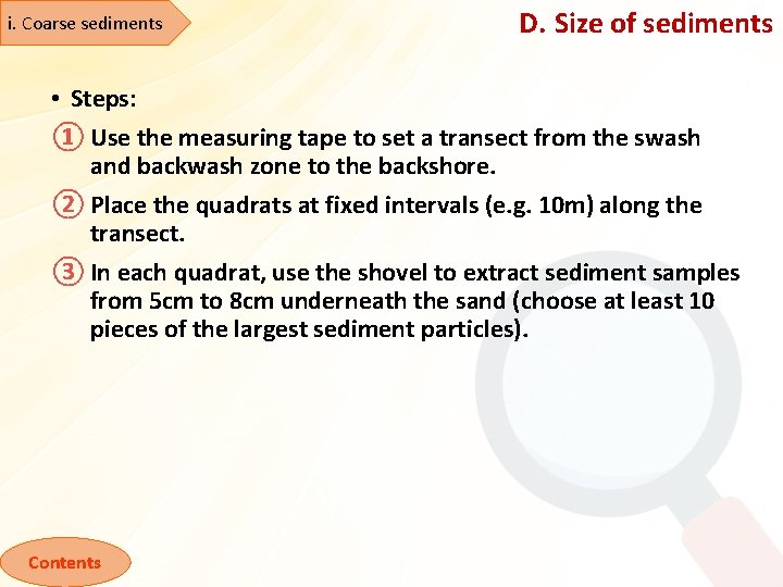 i. Coarse sediments D. Size of sediments • Steps: ① Use the measuring tape