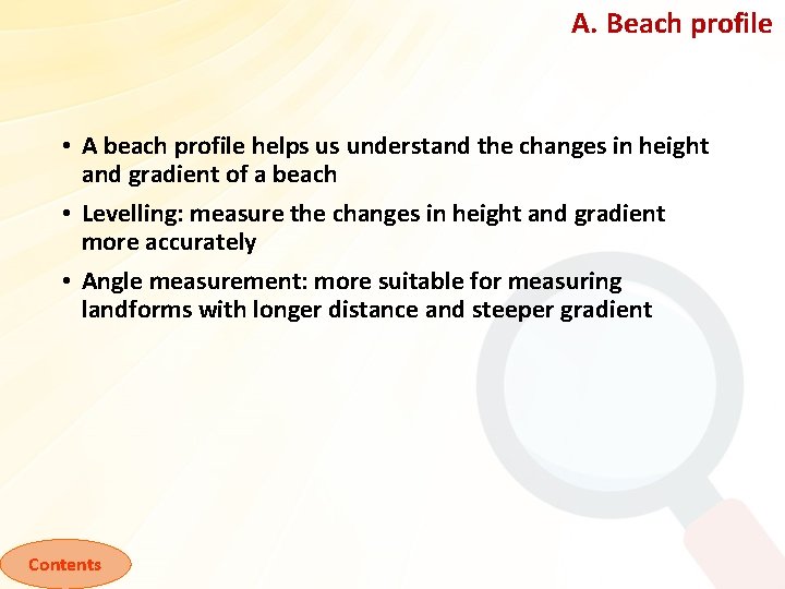 A. Beach profile • A beach profile helps us understand the changes in height