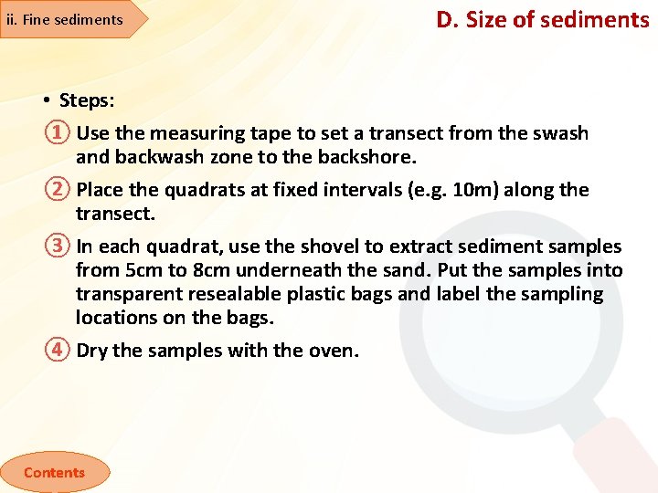 ii. Fine sediments D. Size of sediments • Steps: ① Use the measuring tape