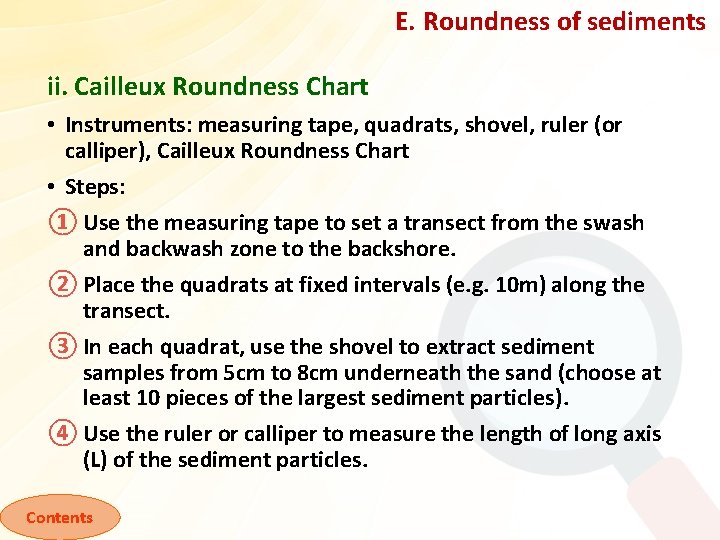 E. Roundness of sediments ii. Cailleux Roundness Chart • Instruments: measuring tape, quadrats, shovel,