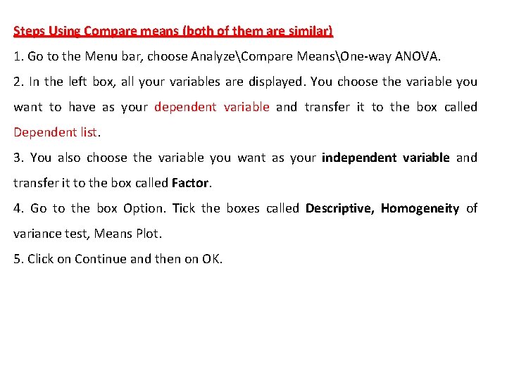 Steps Using Compare means (both of them are similar) 1. Go to the Menu