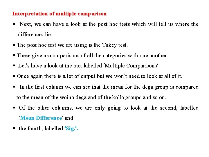 Interpretation of multiple comparison § Next, we can have a look at the post