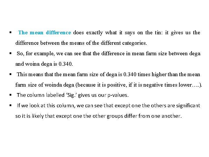 § The mean difference does exactly what it says on the tin: it gives
