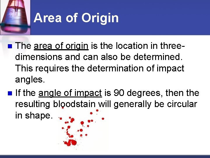 Area of Origin The area of origin is the location in threedimensions and can