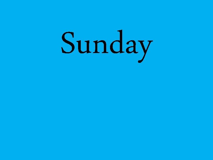 Sunday 