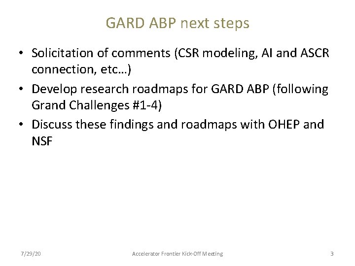 GARD ABP next steps • Solicitation of comments (CSR modeling, AI and ASCR connection,