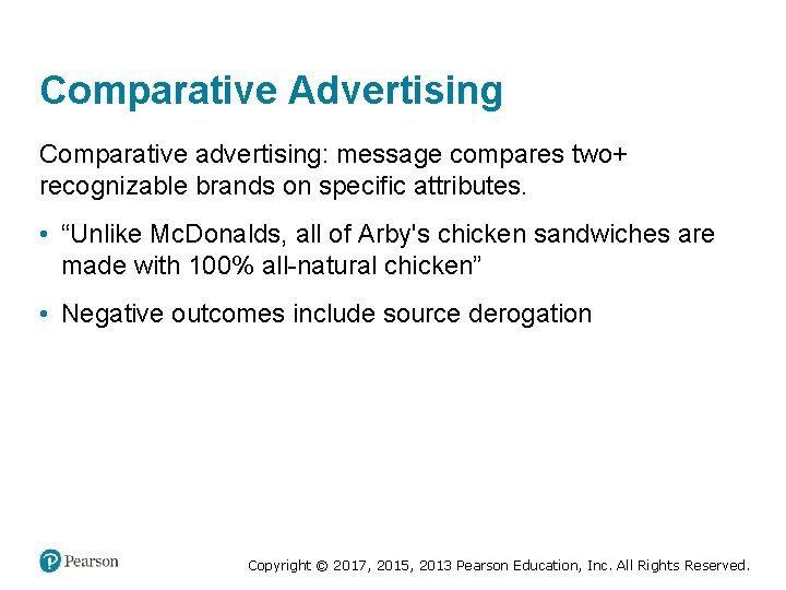 Comparative Advertising Comparative advertising: message compares two+ recognizable brands on specific attributes. • “Unlike