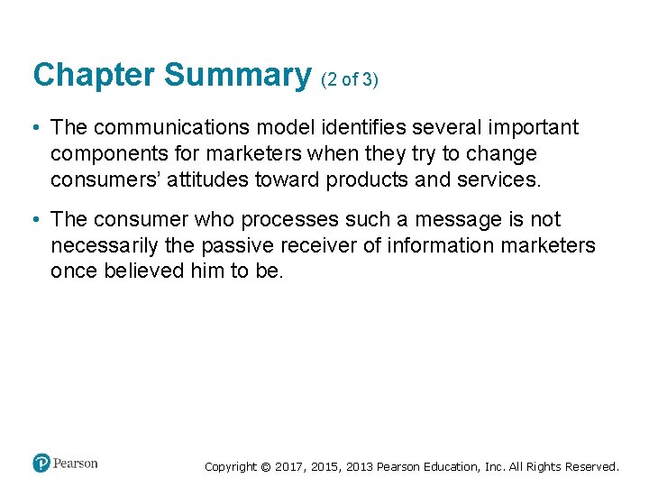 Chapter Summary (2 of 3) • The communications model identifies several important components for