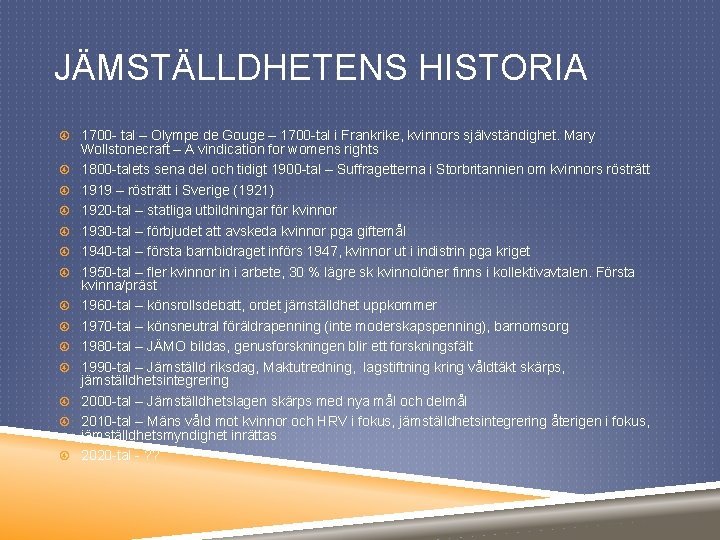 JÄMSTÄLLDHETENS HISTORIA 1700 - tal – Olympe de Gouge – 1700 -tal i Frankrike,