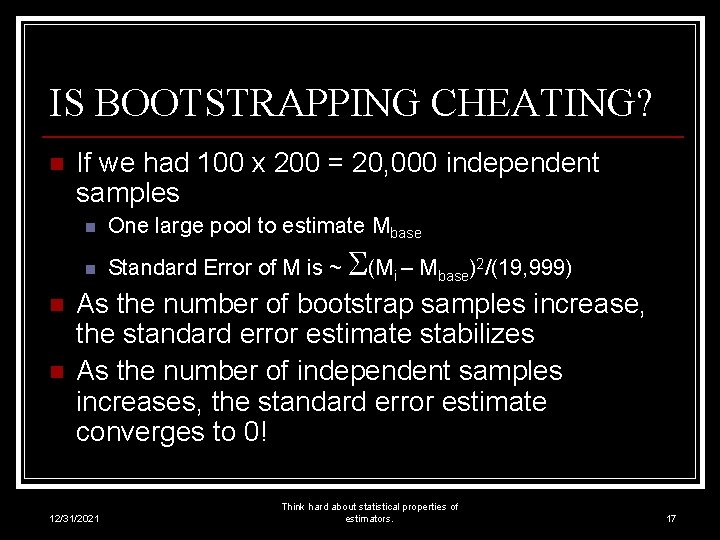 IS BOOTSTRAPPING CHEATING? n n n If we had 100 x 200 = 20,