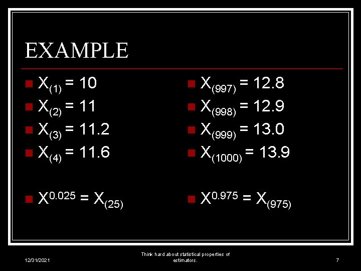 EXAMPLE X(1) = 10 n X(2) = 11 n X(3) = 11. 2 n