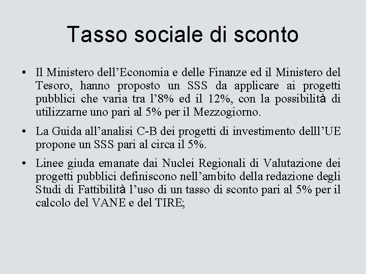 Tasso sociale di sconto • Il Ministero dell’Economia e delle Finanze ed il Ministero