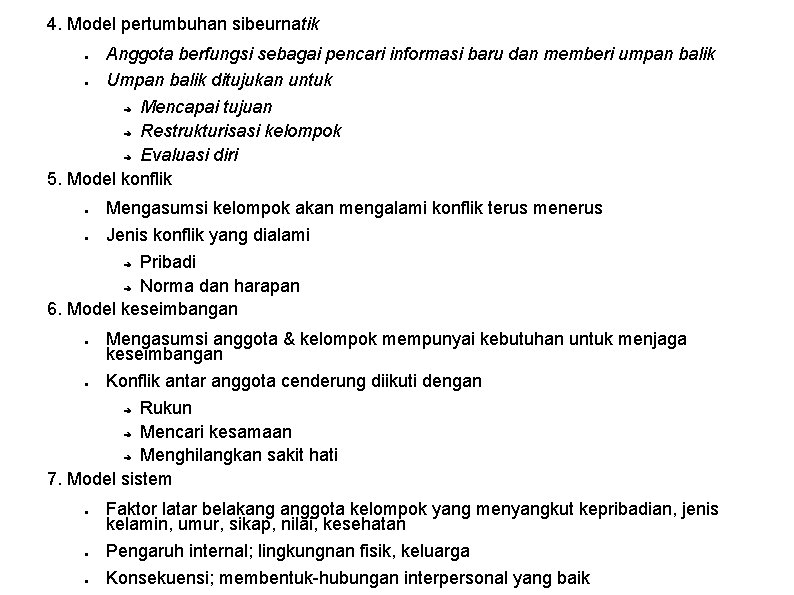 4. Model pertumbuhan sibeurnatik Anggota berfungsi sebagai pencari informasi baru dan memberi umpan balik