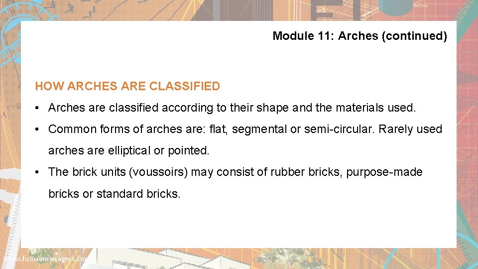 Module 11: Arches (continued) HOW ARCHES ARE CLASSIFIED • Arches are classified according to