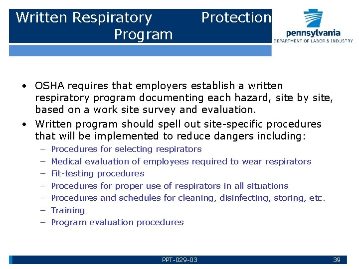 Written Respiratory Program Protection • OSHA requires that employers establish a written respiratory program