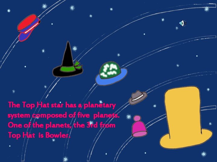 The Top Hat star has a planetary system composed of five planets. One of