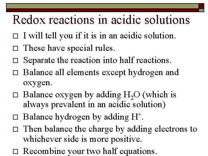 Redox reactions in acidic solutions o o o o I will tell you if
