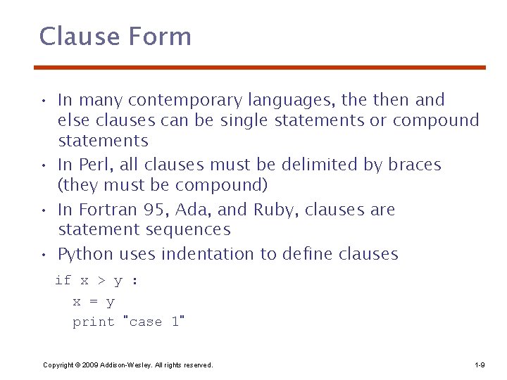 Clause Form • In many contemporary languages, then and else clauses can be single