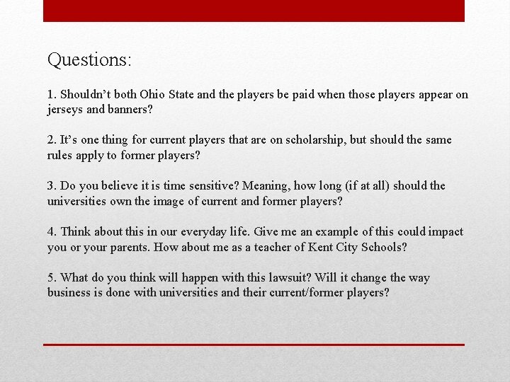 Questions: 1. Shouldn’t both Ohio State and the players be paid when those players