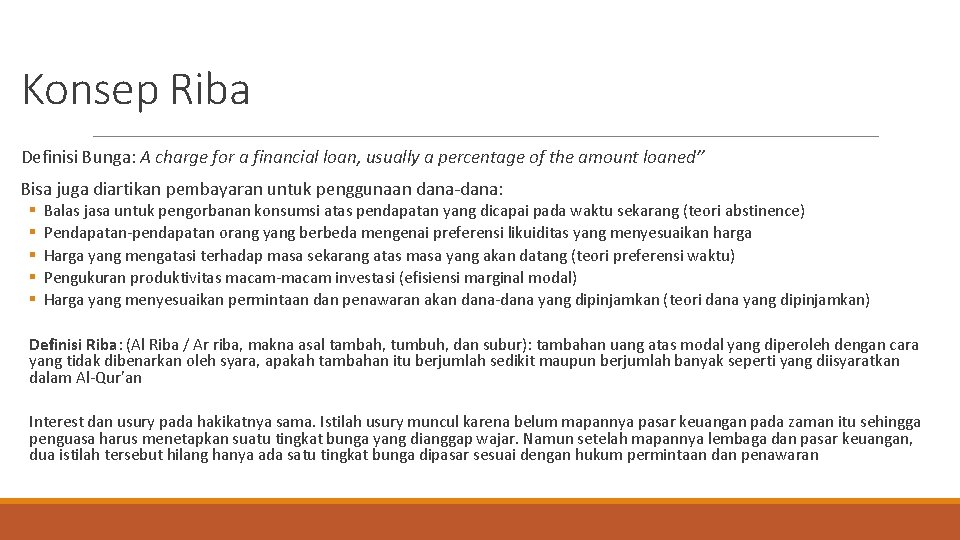 Konsep Riba Definisi Bunga: A charge for a financial loan, usually a percentage of