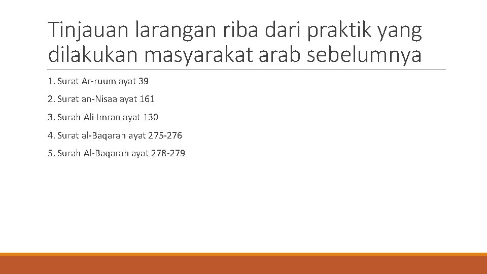 Tinjauan larangan riba dari praktik yang dilakukan masyarakat arab sebelumnya 1. Surat Ar-ruum ayat