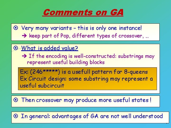 Comments on GA ¤ Very many variants – this is only one instance! è