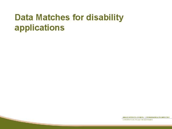 Data Matches for disability applications 