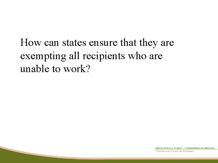 How can states ensure that they are exempting all recipients who are unable to