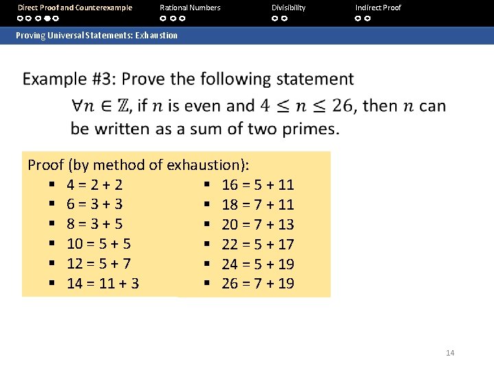 Direct Proof and Counterexample Rational Numbers Divisibility Indirect Proof Proving Universal Statements: Exhaustion Proof