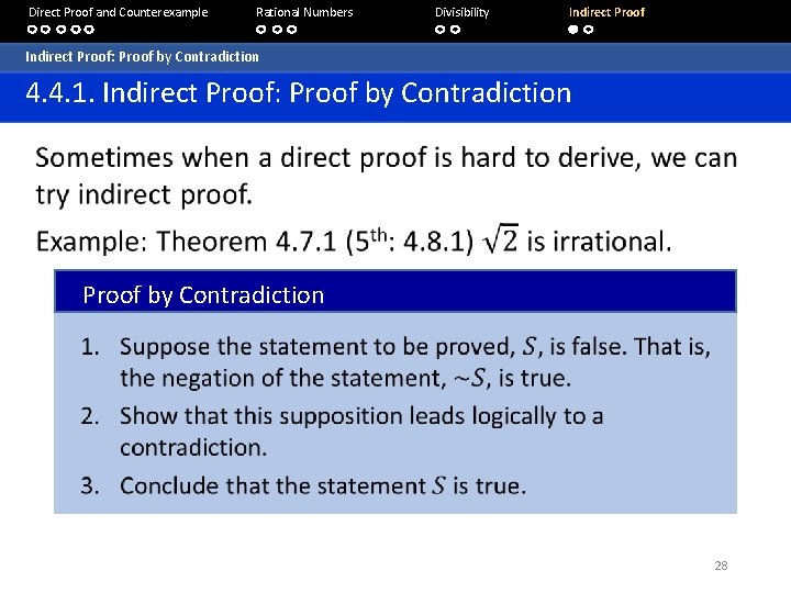 Direct Proof and Counterexample Rational Numbers Divisibility Indirect Proof: Proof by Contradiction 4. 4.