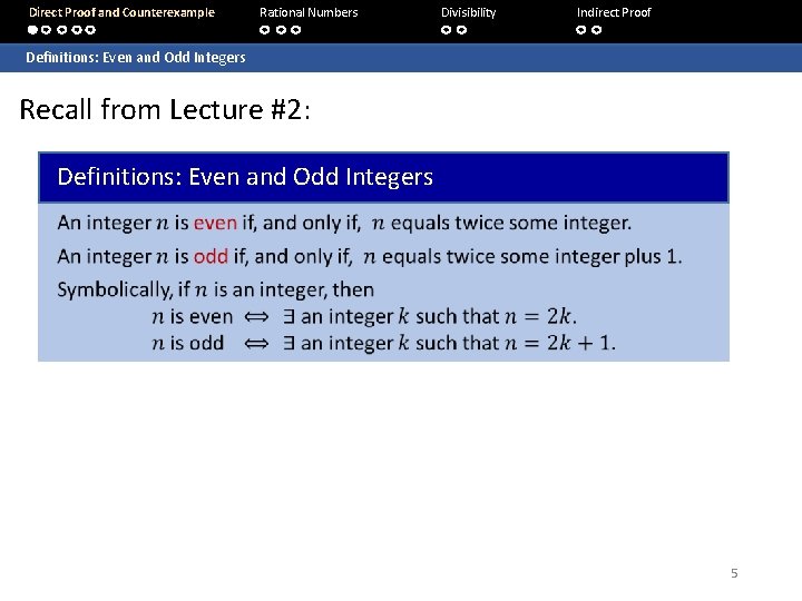 Direct Proof and Counterexample Rational Numbers Divisibility Indirect Proof Definitions: Even and Odd Integers