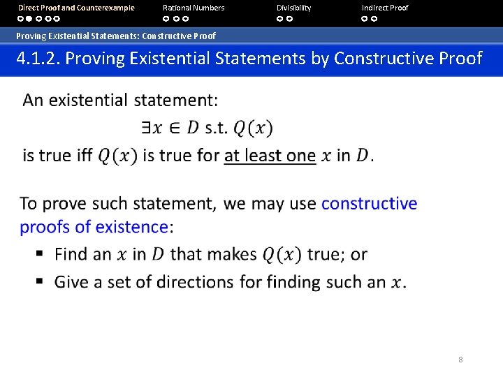 Direct Proof and Counterexample Rational Numbers Divisibility Indirect Proof Proving Existential Statements: Constructive Proof