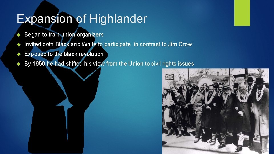 Expansion of Highlander Began to train union organizers Invited both Black and White to