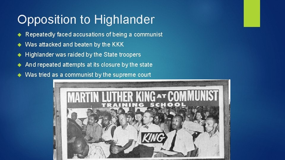 Opposition to Highlander Repeatedly faced accusations of being a communist Was attacked and beaten