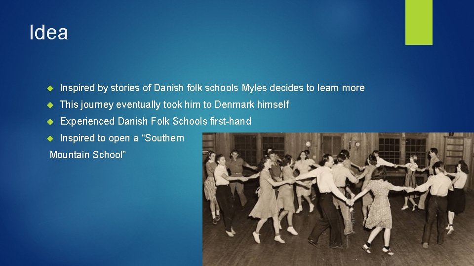 Idea Inspired by stories of Danish folk schools Myles decides to learn more This