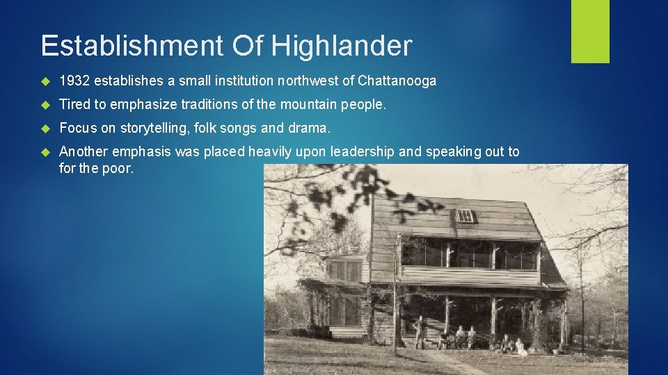 Establishment Of Highlander 1932 establishes a small institution northwest of Chattanooga Tired to emphasize
