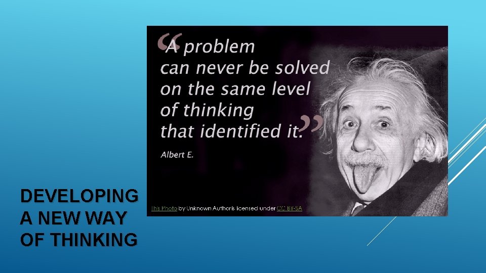 DEVELOPING A NEW WAY OF THINKING 