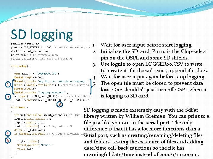 SD logging 1 2 3 4 5 1. Wait for user input before start SD logging 1 2 3 4 5 1. Wait for user input before start