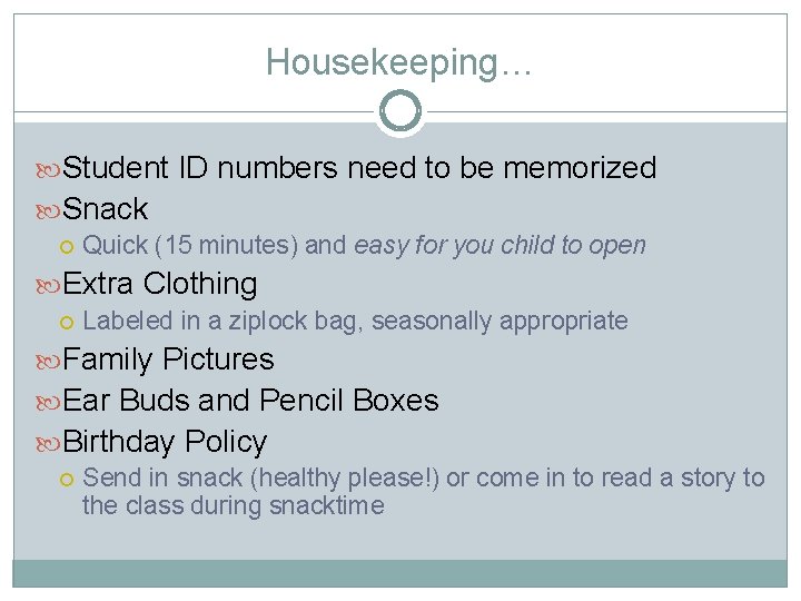 Housekeeping… Student ID numbers need to be memorized Snack Quick (15 minutes) and easy