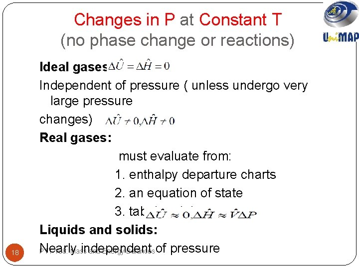 Changes in P at Constant T (no phase change or reactions) 18 Ideal gases: