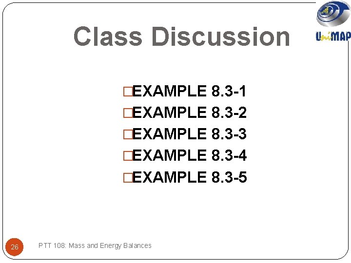 Class Discussion �EXAMPLE 8. 3 -1 �EXAMPLE 8. 3 -2 �EXAMPLE 8. 3 -3