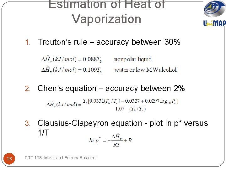 Estimation of Heat of Vaporization 1. Trouton’s rule – accuracy between 30% 2. Chen’s