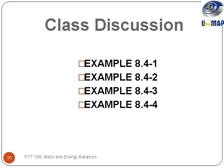 Class Discussion �EXAMPLE 8. 4 -1 �EXAMPLE 8. 4 -2 �EXAMPLE 8. 4 -3