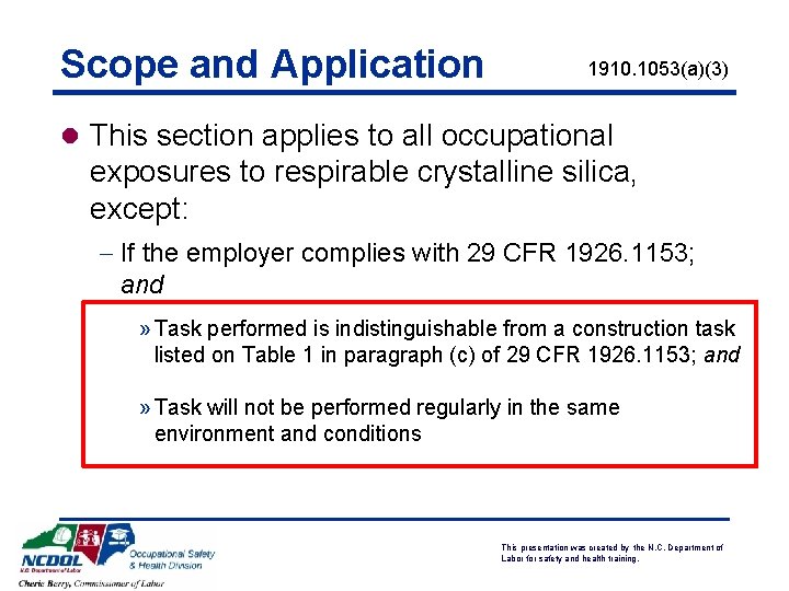 Scope and Application 1910. 1053(a)(3) l This section applies to all occupational exposures to