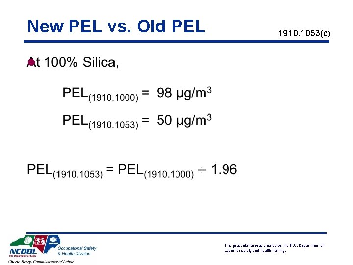New PEL vs. Old PEL 1910. 1053(c) l This presentation was created by the